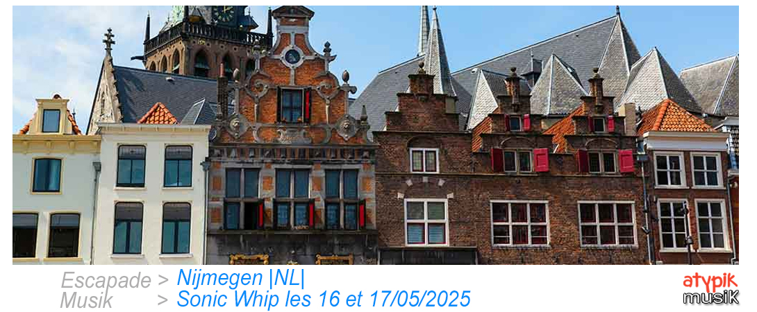 Nijmegen aux Pays-Bas où se déroule le Sonic Whip.