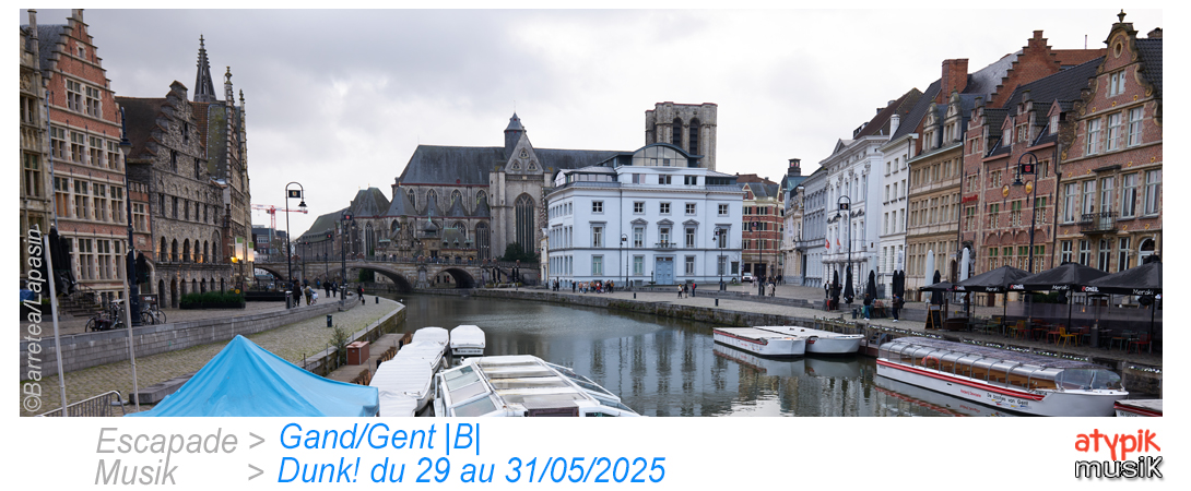 Gand/Gent en Belgique où se déroule le Dunkfest !