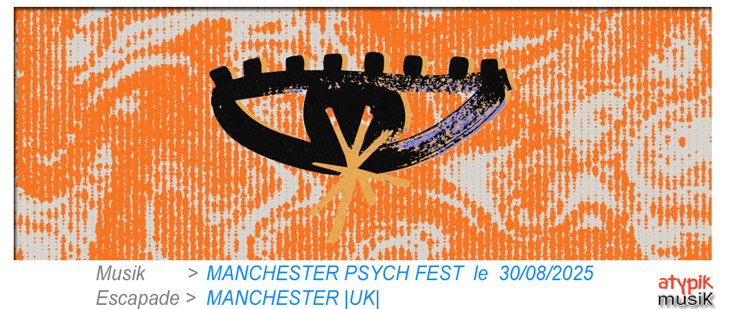 Manchester au Royaume-Uni où se déroule le Manchester Psych Fest.