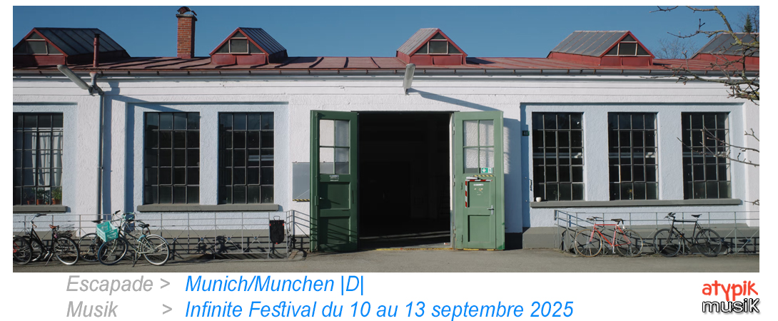 Munich/Munchen en Allemagne pour l'Infinite Festival.