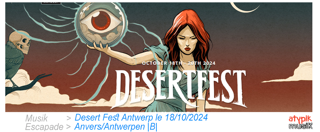 Desert Fest à Anvers/Antwerpen en Belgique.