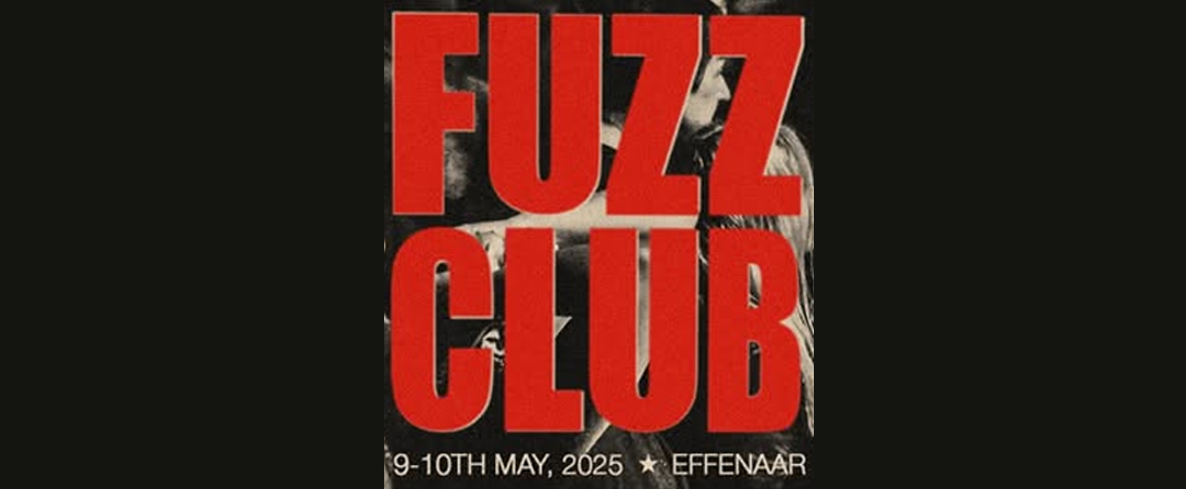 Fuzz Club début mai à Eindhoven aux Pays-Bas.