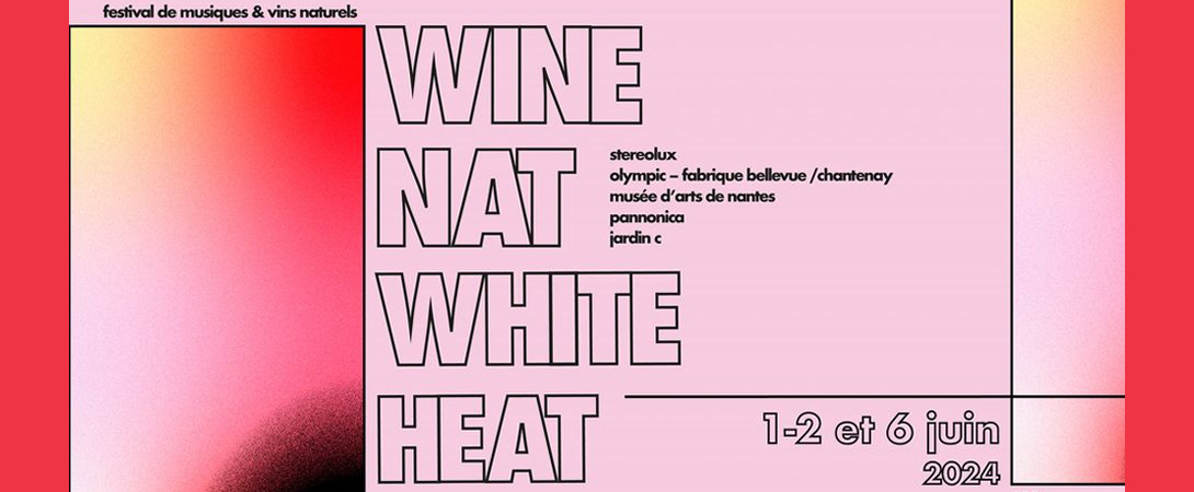 Wine Nat White Heat en novembre à Paris |F|.