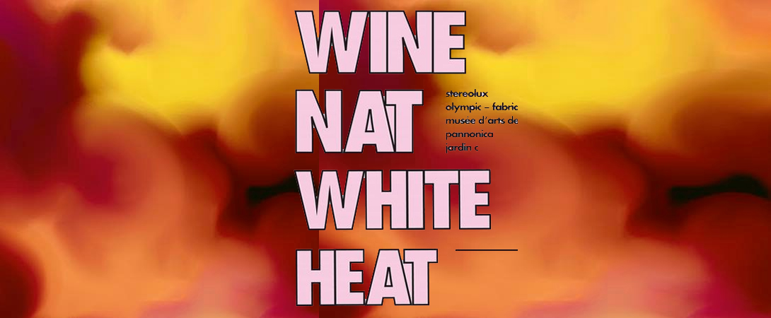 Wine Nat White Heat en novembre à Paris |F|.